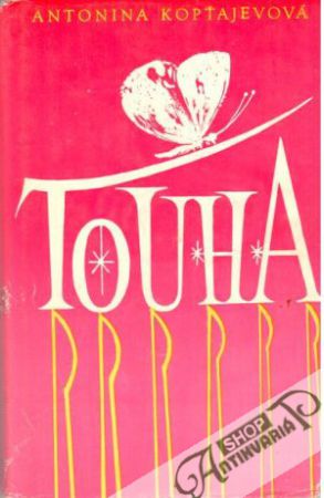 Touha - Kopťajevová Antonina
