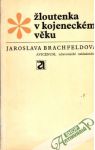 Brachfeldová Jaroslava - Žloutenka v kojeneckém věku