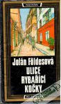 Földesová Jolán - Ulice rybařící kočky