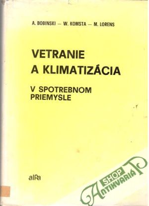 Vetranie a klimatizácia v spotrebnom priemysle - Bobinski A. a kolektív