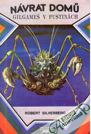 Návrat domů , Gilgameš v pustinách - Silverberg Robert