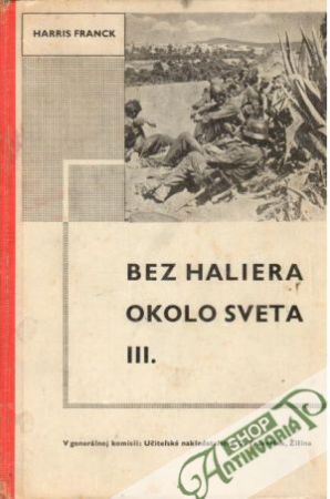 Bez haliera okolo sveta III. - Franck Harris