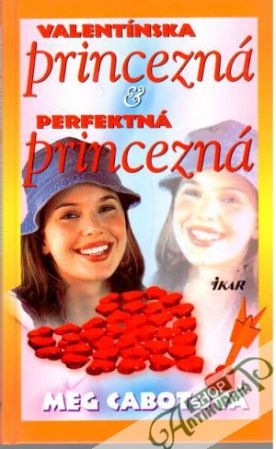 Valentínska princezná & perfektná princezná - Cabotová Meg