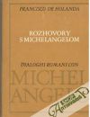 De Holanda Francisco - Rozhovory s Michelangelom