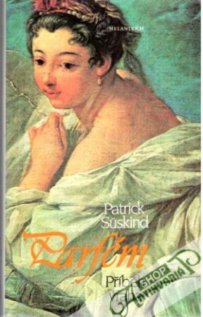 Parfém - Příběh vraha - Süskind Patrick