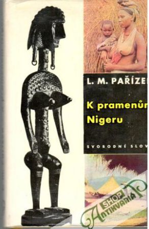 K pramenům Nigeru - Pařízek L. M.
