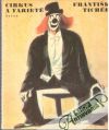 Dvořák František - Cirkus a varieté Františka Tichého