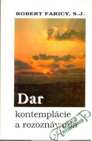 Dar kontemplácie a rozoznávania - Faricy Robert