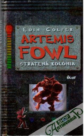 Artemis Fowl - Stratená kolónia - Colfer Eoin