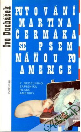 Obal knihy Putování Martina Čermáka se psem Máňou po Americe