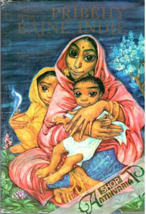 Příběhy bájné Indie - Miltner Vladimír