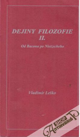 Dejiny filozofie 2. - Od Bacona po Nietzscheho - Leško Vladimír