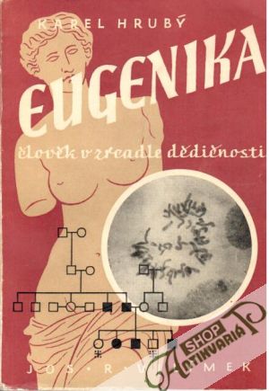 Obal knihy Eugenika - člověk v zrcadle dědičnosti