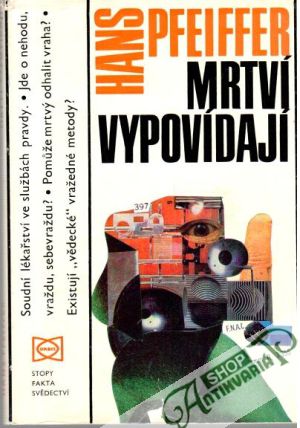 Mrtví vypovídají - Pfeiffer Hans
