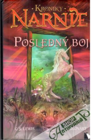 Kroniky Narnie - Posledný boj - Lewis C. S.