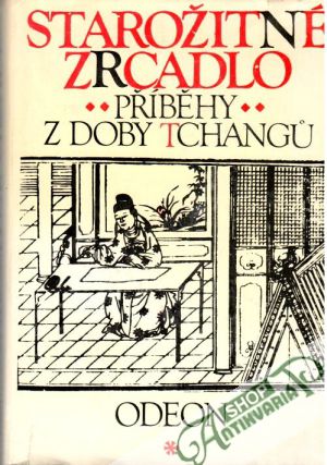 Obal knihy Starožitné zrcadlo - Příběhy z doby Tchangů