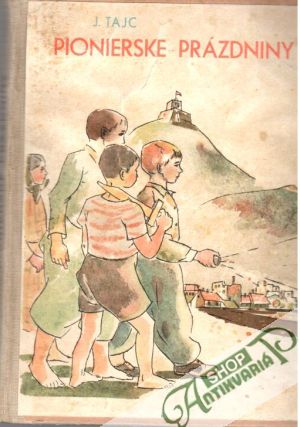 Pionierske prázdniny - Tajc J.