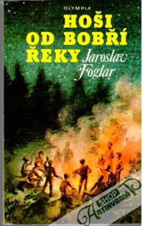 Hoši od Bobří řeky - Foglar Jaroslav