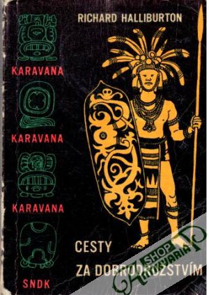 Cesty za dobrodružstvím - Halliburton Richard
