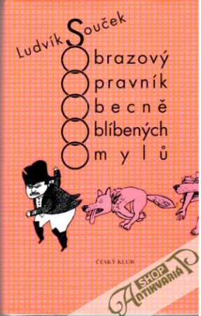 Obrazový opravník obecně oblíbených omylů - Souček Ludvík