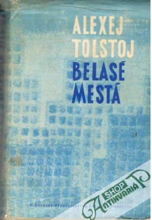 Belasé mestá - Tolstoj Alexej