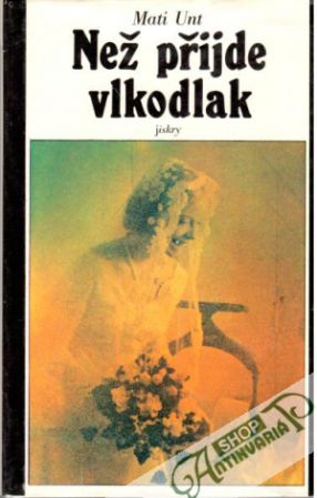 Než přijde vlkodlak - Unt Mati