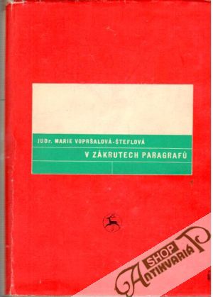 V zákrutech paragrafů - Vopršalová - Šteflová Marie