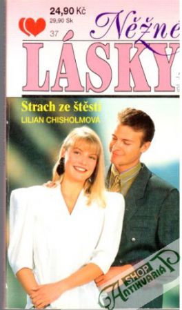 Strach ze štěstí - Chisholmová Lilian