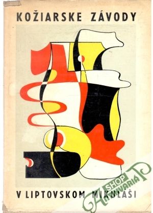 Kožiarske závody v Liptovskom Mikuláši - Kufčák Emil a kolektív