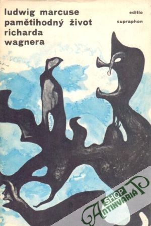 Pamětihodný život Richarda Wagnera - Marcuse Ludwig