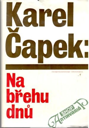 Na břehu dnů - Čapek Karel