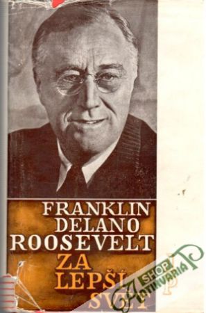 Za lepší svět - Roosevelt Franklin Delano