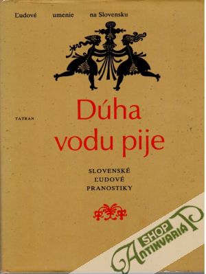 Dúha vodu pije - Profantová Zuzana