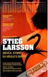 Larsson Stieg - Dievča, ktoré sa hralo s ohňom