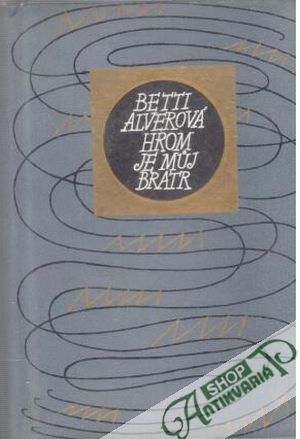 Hrom je můj bratr - Alverová Betti