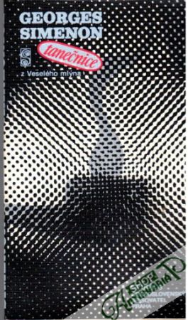 Tanečnice z Veselého mlýna - Simenon Georges