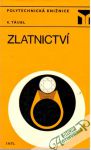Täubl Karel - Zlatnictví