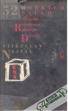 52 hořkých balad věčného studenta Roberta Davida - Nezval Vítězslav