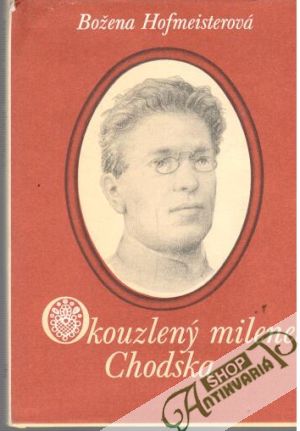Okouzlený milenec Chodska - Hofmeisterová Božena