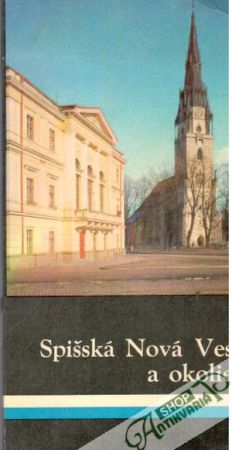 Spišská Nová Ves a okolie - Chalupecký Ivan