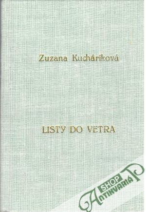Listy do vetra - Kucháriková Zuzana