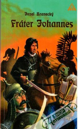 Fráter Johannes - Branecký Jozef