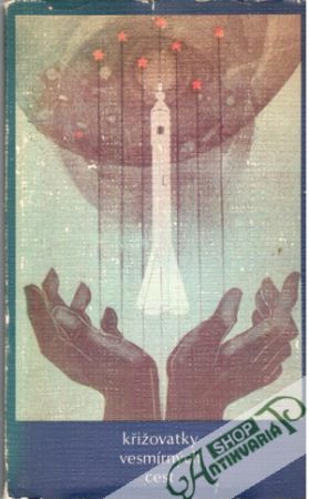 Křižovatky vesmírných cest - Kolektív autorov