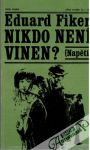 Fiker Eduard - Nikdo není vinen?