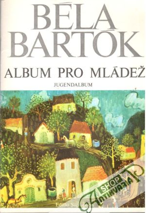 Album pro mládež - Bartók Béla