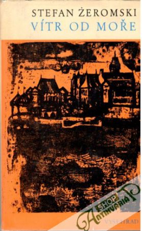 Vítr od moře - Zeromski Stefan