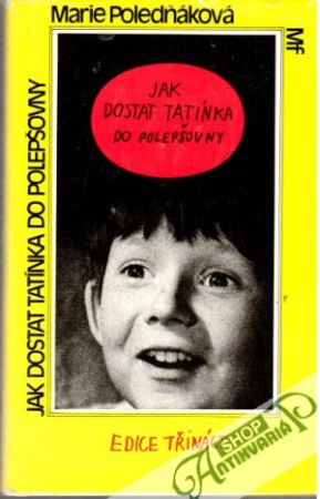 Jak dostat tatínka do polepšovny - Poledňáková Marie