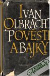 Olbracht Ivan - Pověsti a bajky