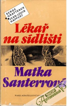 Obal knihy Lékař na sídlišti, Matka Santerrová