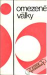 Brož Miroslav a kolektív - Omezené války